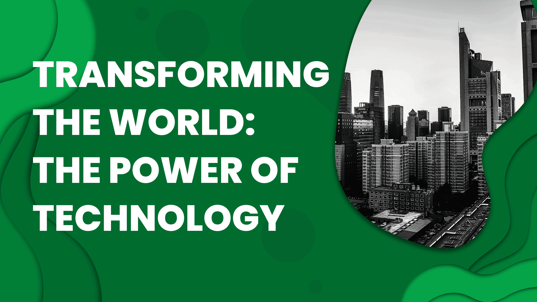 How Technology Changes the World, and What It Means for Business