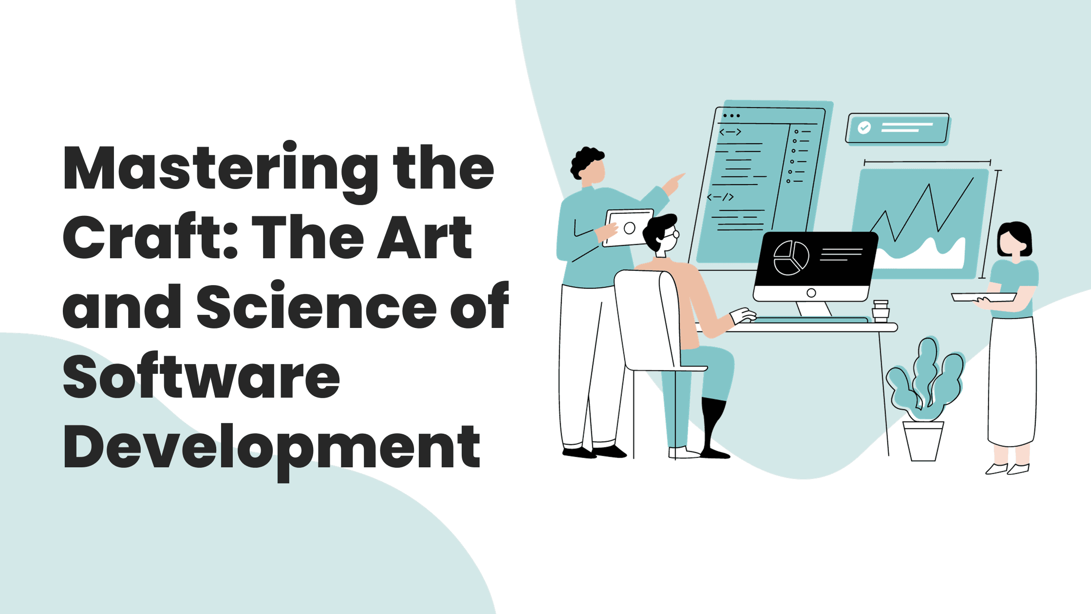 The Art and Science of Software Development